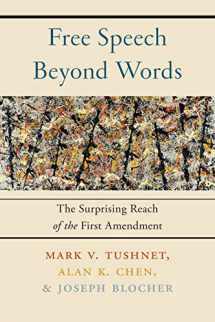 9781479880287-1479880280-Free Speech Beyond Words: The Surprising Reach of the First Amendment