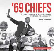 9781524851170-1524851175-'69 Chiefs: A Team, a Season, and the Birth of Modern Kansas City