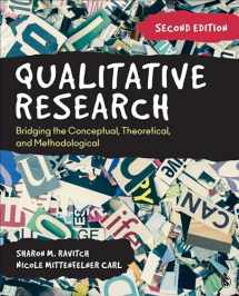 9781544333816-1544333811-Qualitative Research: Bridging the Conceptual, Theoretical, and Methodological