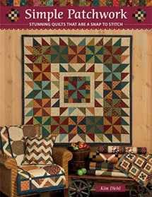 9781683560531-1683560531-Simple Patchwork: Stunning Quilts That Are a Snap to Stitch