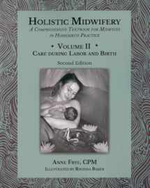 9781891145674-1891145673-Holistic Midwifery: A Comprehensive Textbook for Midwives in Homebirth Practice, Vol. 2: Care of the Mother and Baby from the Onset of Labor Through the First Hours After Birth