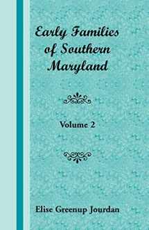9781585492695-1585492698-Early Families of Southern Maryland: Volume 2