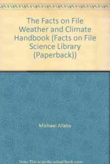 9780816049615-0816049610-The Facts on File Weather and Climate Handbook (The Facts on File Science Handbooks)