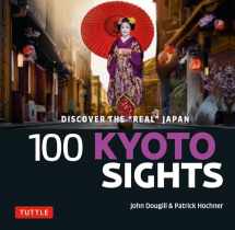 9784805315422-4805315423-100 Kyoto Sights: Discover the Real Japan