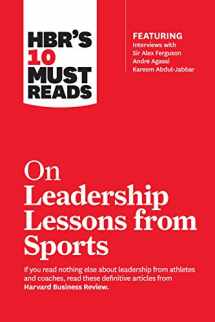 9781633694347-1633694348-HBR's 10 Must Reads on Leadership Lessons from Sports (featuring interviews with Sir Alex Ferguson, Kareem Abdul-Jabbar, Andre Agassi)