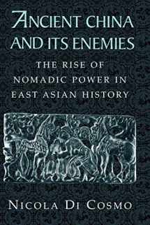 9780521543828-0521543827-Ancient China and its Enemies: The Rise of Nomadic Power in East Asian History