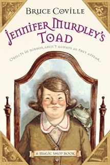 9780152062460-0152062467-Jennifer Murdley's Toad: A Magic Shop Book (Magic Shop Book, 3)