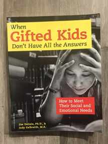 9781575421070-1575421070-When Gifted Kids Don't Have All the Answers: How to Meet Their Social and Emotional Needs