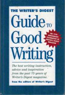 9780898796407-0898796407-The Writer's Digest Guide to Good Writing