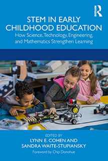 9781138319844-1138319848-STEM in Early Childhood Education: How Science, Technology, Engineering, and Mathematics Strengthen Learning