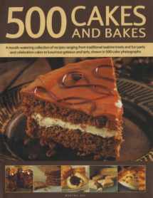 9780754816058-0754816052-500 Cakes and Bakes: A mouth-watering collection of recipes ranging from traditional teatime treats to luxurious gateaux and tarts, shown in 500 colour photographs