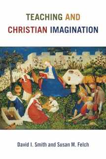 9780802873231-0802873235-Teaching and Christian Imagination