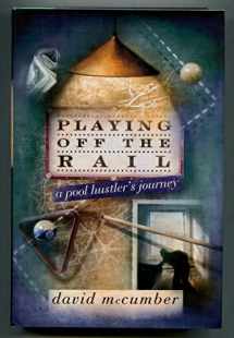 9780679423744-0679423745-Playing off the Rail:: A Pool Hustler's Journey