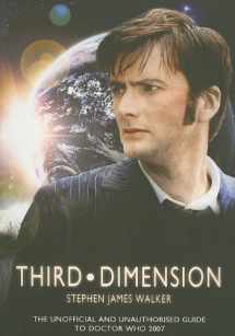 9781845830168-1845830164-Third Dimension: The Unofficial and Unauthorised Guide to Doctor Who 2007