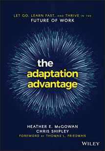 9781119653097-1119653096-The Adaptation Advantage: Let Go, Learn Fast, and Thrive in the Future of Work