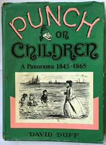 9780584102307-0584102305-Punch on Children: A Panorama, 1845-1865