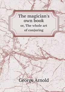 9785519226066-5519226067-The magician's own book or, The whole art of conjuring