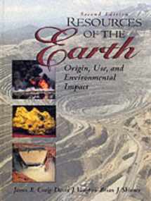 9780134570297-0134570294-Resources of the Earth: Origin, Use, and Environmental Impact