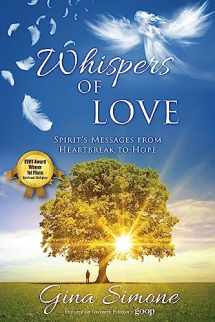 9781977216250-1977216250-Whispers of Love: Spirit's Messages from Heartbreak to Hope