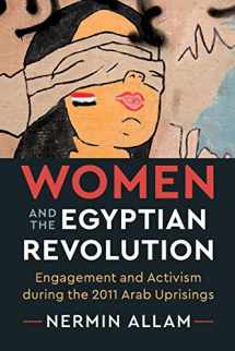9781108434430-1108434436-Women and the Egyptian Revolution: Engagement and Activism during the 2011 Arab Uprisings