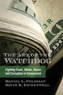 9781438449289-1438449283-Art of the Watchdog, The: Fighting Fraud, Waste, Abuse, and Corruption in Government (Excelsior Editions)