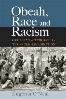 9789766407599-9766407592-Obeah, Race and Racism: Caribbean Witchcraft in the English Imagination