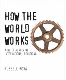 9780321410009-0321410009-How the World Works: A Brief Survey of International Relations