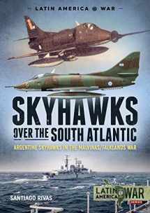 9781912866397-1912866390-Skyhawks over the South Atlantic: Argentine Skyhawks in the Malvinas/Falklands War 1982 (Latin America@War)