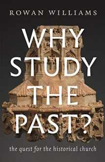 9780802876478-0802876471-Why Study the Past?: The Quest for the Historical Church