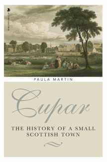 9781912476732-1912476738-Cupar: The History of a Small Scottish Town
