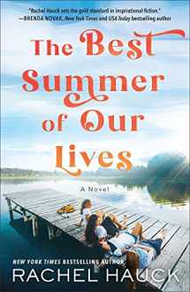 9780764241826-0764241826-The Best Summer of Our Lives: (Inspirational Religious Fiction with Romance and Friendship Drama Set in the Late 1970s and 1990s)