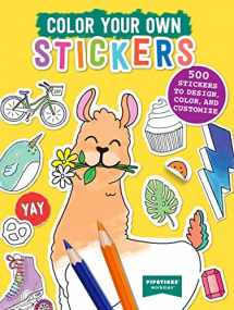 9781523517176-1523517174-Color Your Own Stickers: 500 Stickers to Design, Color, and Customize (Pipsticks+Workman)