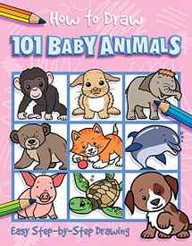 9781787001800-1787001806-How to Draw 101 Baby Animals