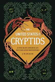 9781683693222-1683693221-The United States of Cryptids: A Tour of American Myths and Monsters