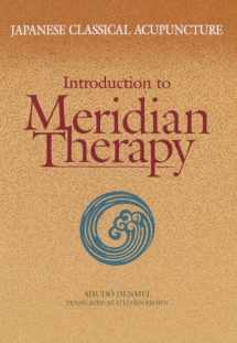9780939616732-0939616734-Japanese Classical Acupuncture: Introduction to Meridian Therapy