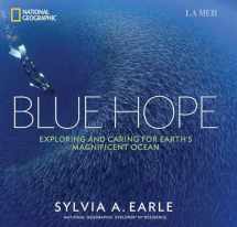 9781426213953-1426213956-Blue Hope: Exploring and Caring for Earth's Magnificent Ocean