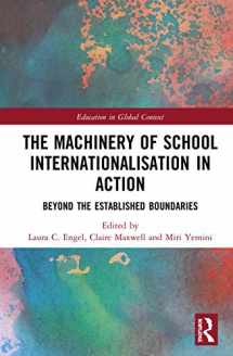 9780367235871-0367235870-The Machinery of School Internationalisation in Action: Beyond the Established Boundaries (Education in Global Context)