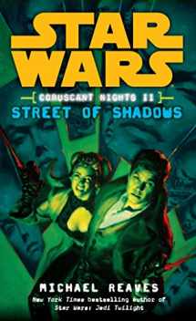 9780345477545-0345477545-Street of Shadows (Star Wars: Coruscant Nights II)