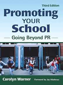 9781412958127-1412958121-Promoting Your School: Going Beyond PR