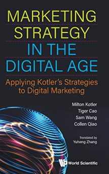 9789811216978-9811216975-Marketing Strategy in the Digital Age: Applying Kotler's Strategies to Digital Marketing