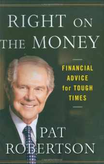 9780446549585-0446549584-Right on the Money: Financial Advice for Tough Times.