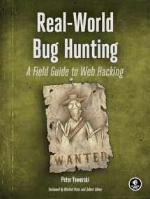 9781593278618-1593278616-Real-World Bug Hunting: A Field Guide to Web Hacking