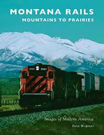 9781540247186-154024718X-Montana Rails: Mountains to Prairies