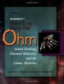 9780971609143-0971609144-Acutonics: There's No Place Like Ohm, Sound Healing, Oriental Medicine, and the Cosmic Mysteries, 2nd edition
