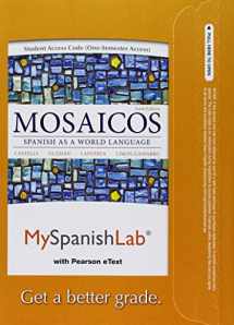 9780205849703-0205849709-MyLab Spanish with Pearson eText -- Access Card -- for Mosaicos: Spanish as a World Language (one semester access) (6th Edition)