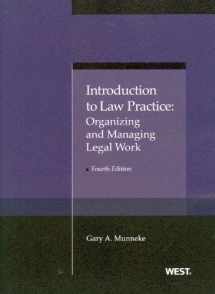 9780314276452-0314276459-Introduction to Law Practice: Organizing and Managing Legal Work, 4th (American Casebook Series)
