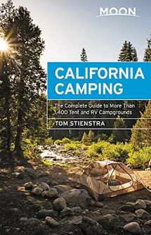 9781640490161-1640490167-Moon California Camping: The Complete Guide to More Than 1,400 Tent and RV Campgrounds (Travel Guide)