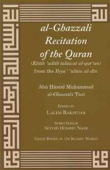 9781567447613-1567447619-al-Ghazzali Recitation of the Quran (Great Books of the Islamic World)