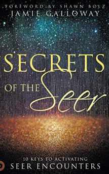 9780768418118-0768418119-Secrets of the Seer: 10 Keys to Activating Seer Encounters