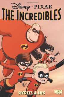 9781608865833-1608865835-The Incredibles: Secrets and Lies (Disney: Pixar: The Incredibles)